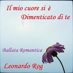 Il Mio Cuore Si È Dimenticato Di Te. Ballata Romantica