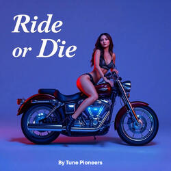 Ride or Die