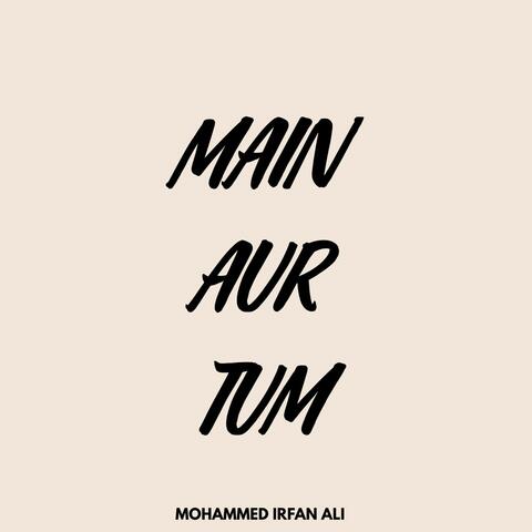 Main Aur Tum