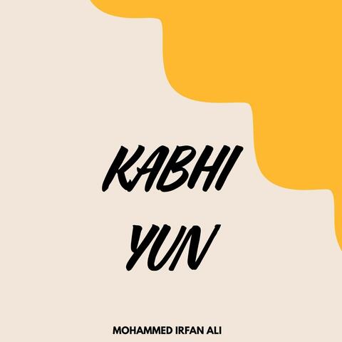 Kabhi Yun