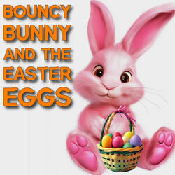 Bouncy Bunny and the Easter Eggs