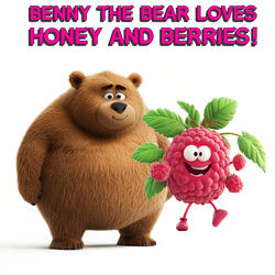 Benny the Bear Loves Honey and Berries!