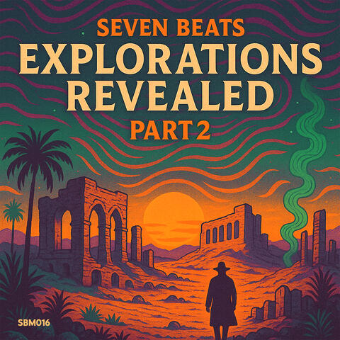 Explorations Revealed [Part 2]