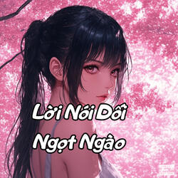 Lời Nói Dối Ngọt Ngào