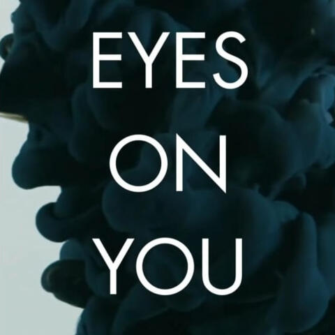 Eyes On You