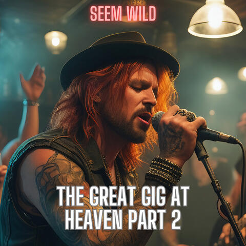 The Great Gig at Heaven Part 2