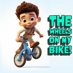 The Wheels on My Bike