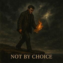 Not by Choice