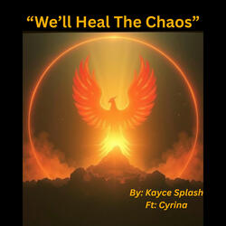 "We’ll Heal The Chaos", Vol. 6