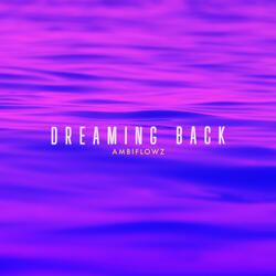 dreaming back