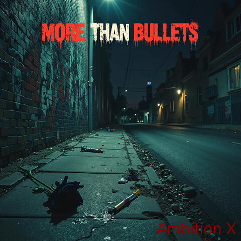 More Than Bullets