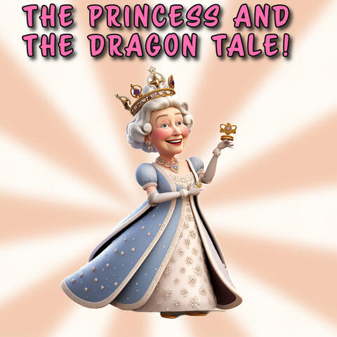 The Princess and the Dragon Tale
