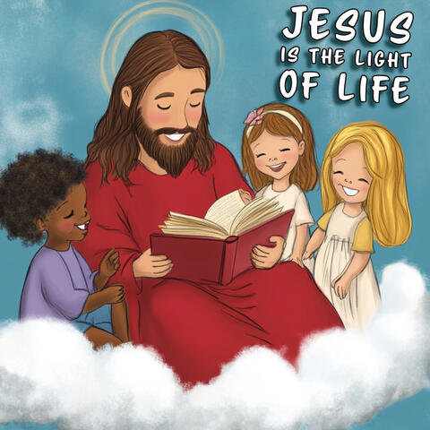 Jesus Is the Light of Life