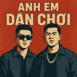 Anh Em Dân Chơi