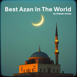 Best Azan In The World