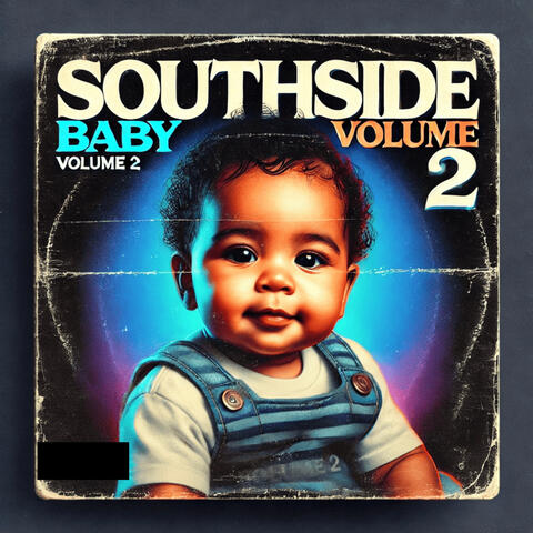 Southside Baby, "Vol. 2"