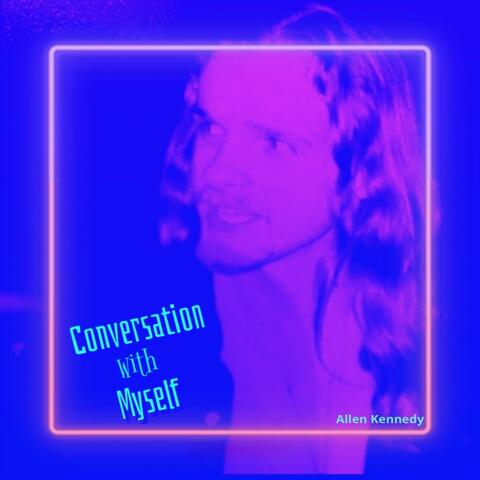 Conversation With Myself