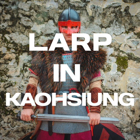 LARP in Kaohsiung