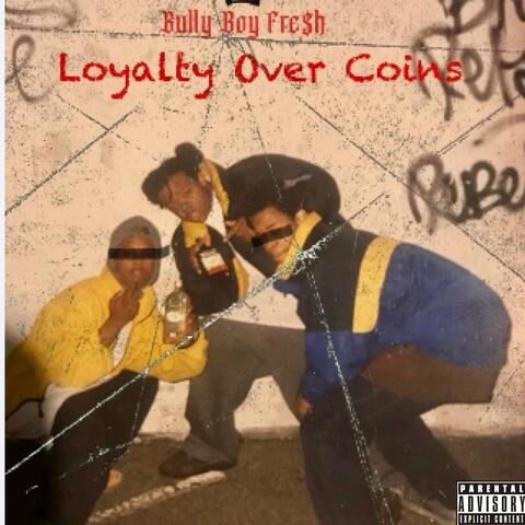 Loyalty Over Coins