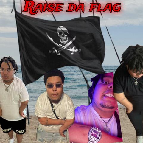 Raise Da Flag