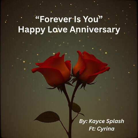 "Forever Is You"... Happy Love Anniversay...