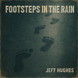 Footsteps in the Rain