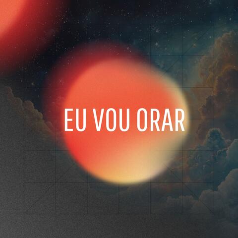 Eu Vou Orar