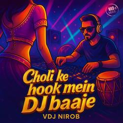 Choli Ke Hook Mein DJ Baaje