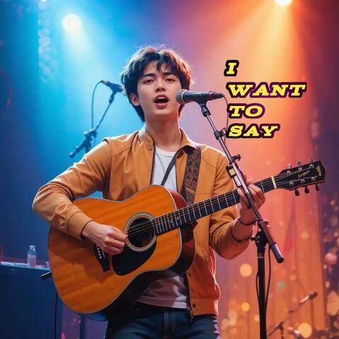 I want to say
