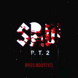 Saw Pt. 2 (Bass Boosted)