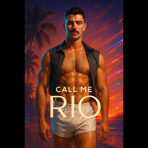 CALL ME RIO