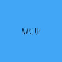 Wake Up