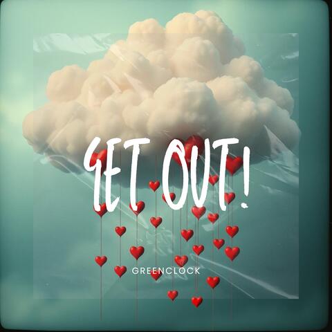 Get Out!