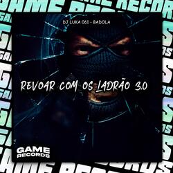 Revoar Com Os Ladrão 3.0