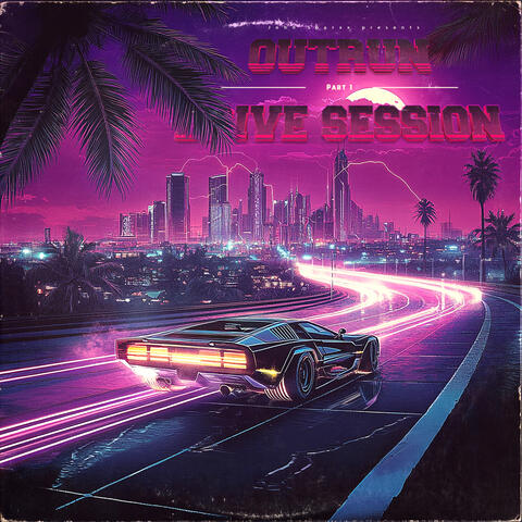 Outrun/Drive Session Part1