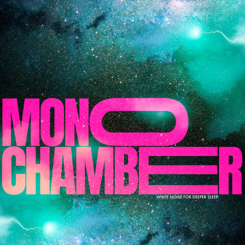 Mono Chamber