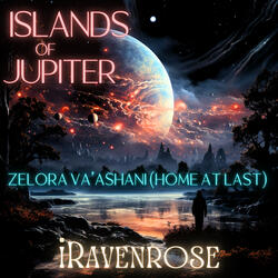 Zelora Va’ Ashani: Home At Last  (Islands of Jupiter)