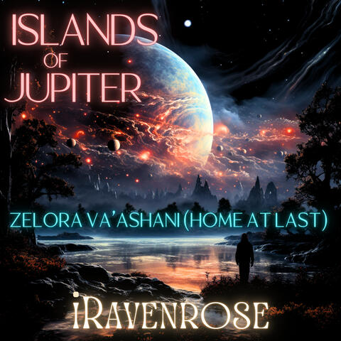 Zelora Va’ Ashani: Home At Last  (Islands of Jupiter)