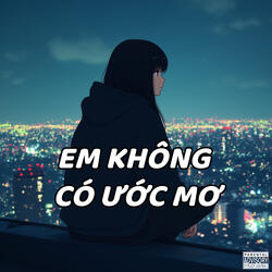 Em Không Có Ước Mơ