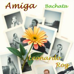 Amiga. Bachata.