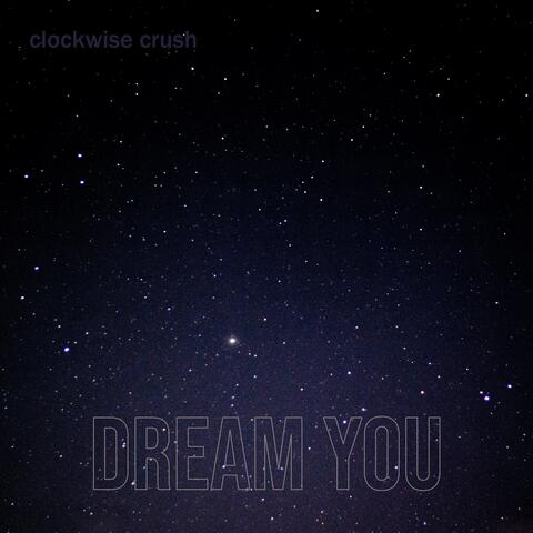 Dream You