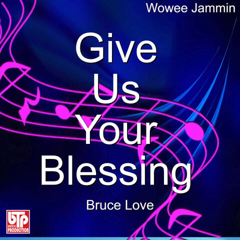 Give Us Your Blessing