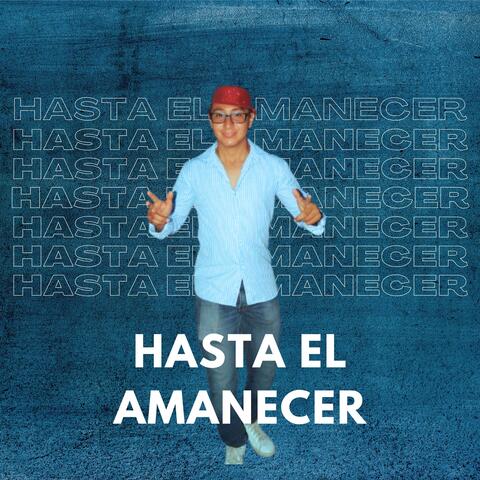 Hasta El Amanecer