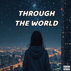 Through The World