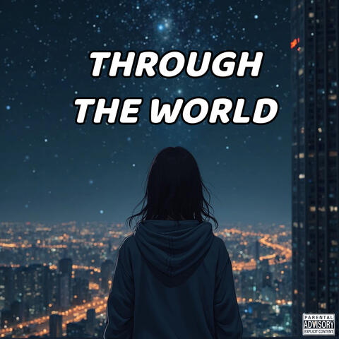 Through The World
