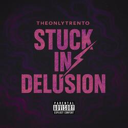 Stuck In Delusion