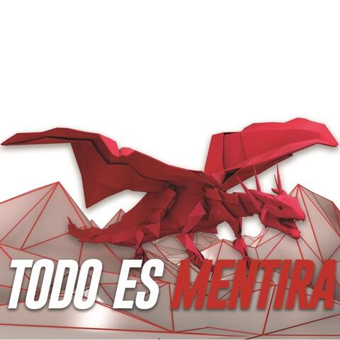 Todo Es Mentira