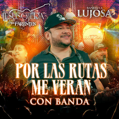 Por Las Rutas Me Veran Con Banda