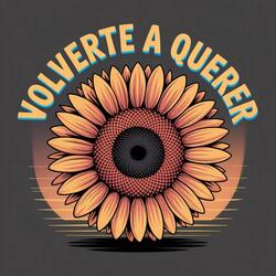 Volverte a querer