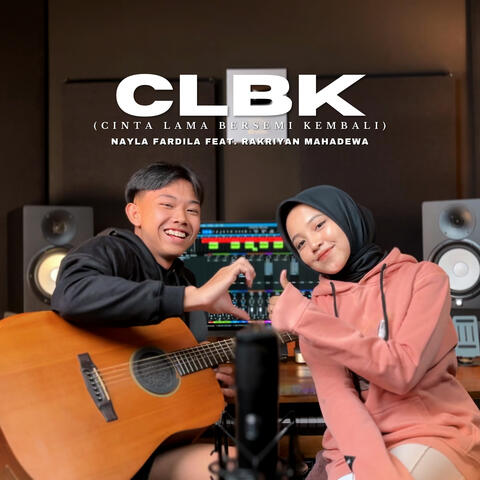 CLBK (Cinta Lama Bersemi Kembali)